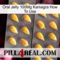 Oral Jelly 100Mg Kamagra How To Use cialis2